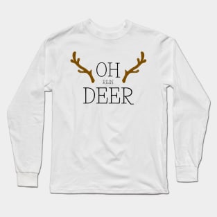 OH ReinDEER Xmas Gift Edit Long Sleeve T-Shirt